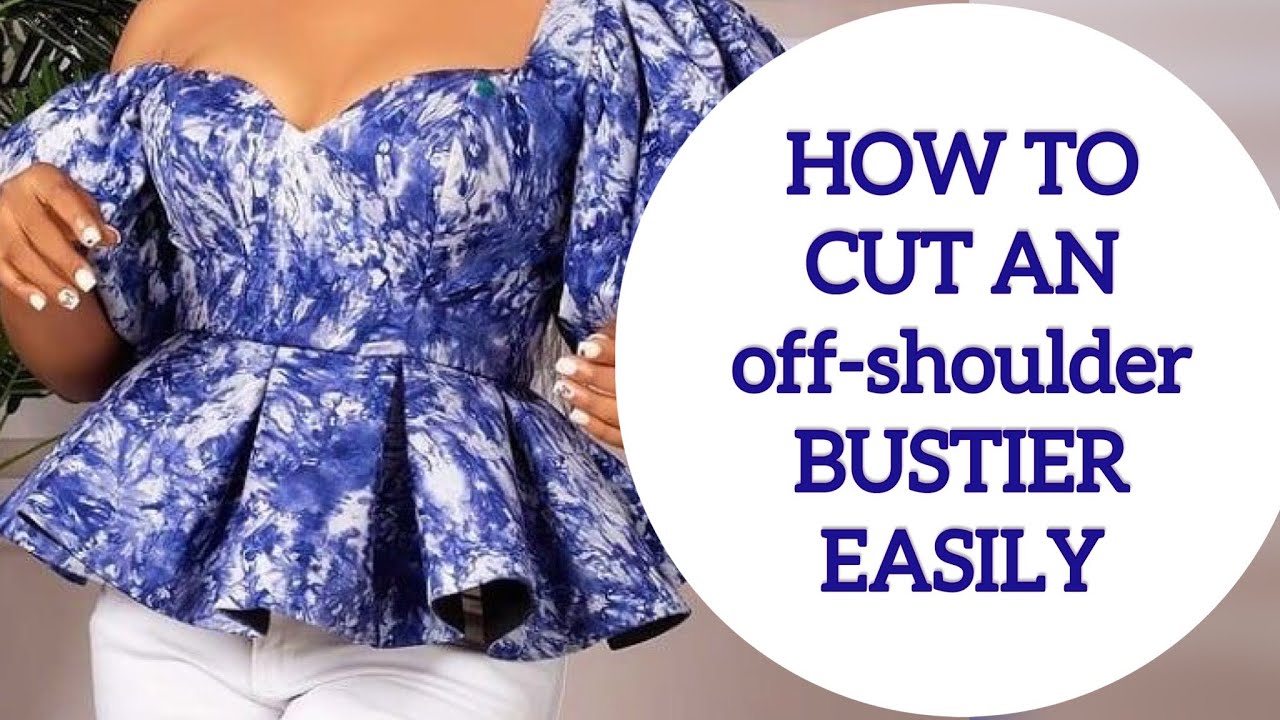 How to Cut off Shoulder Dress BUSTIER (Videos) OD9JASTYLES