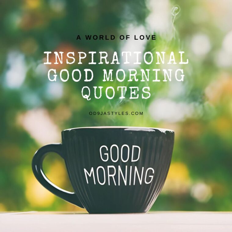 Inspirational "Good Morning" quote on coffee mug.